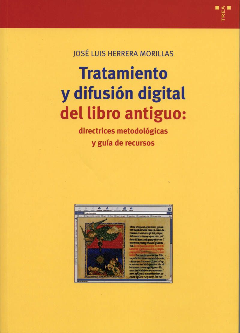 Tratamiento y difusión digital del libro antiguo: directrices metodológicas y guía de recursos