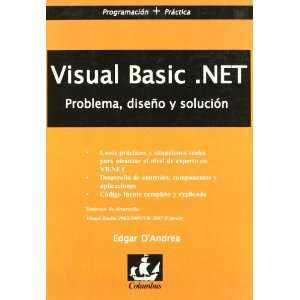 Visual Basic . NET. Problema, diseño y solución