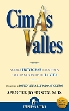 Cimas y valles. Saber aprovechar los buenos y malos momentos de la vida