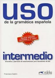 Uso de la gramática española. Intermedio (Nueva ed. revisada y a color)