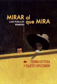 Mira al que mira: teoría estética y sujeto espectador