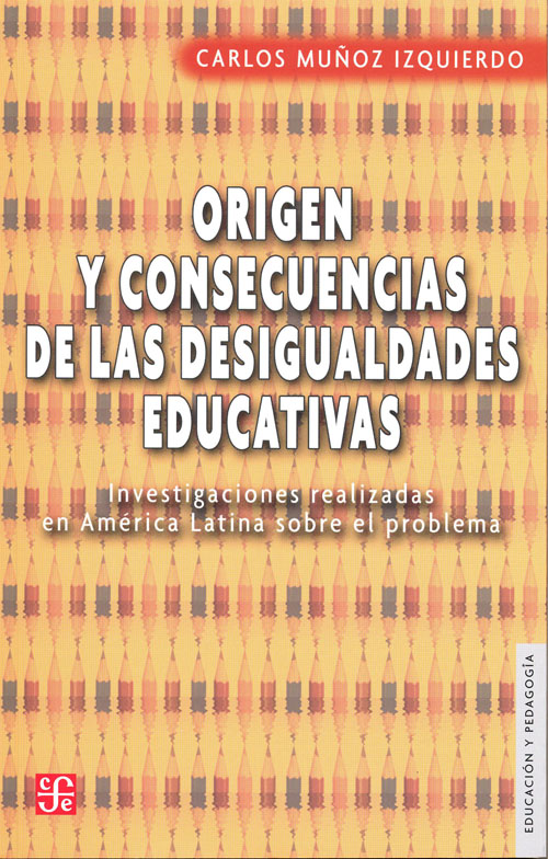 Origen y consecuencias de  las desigualdades educativas.Investigaciones realizadas en América Latina sobre el problema