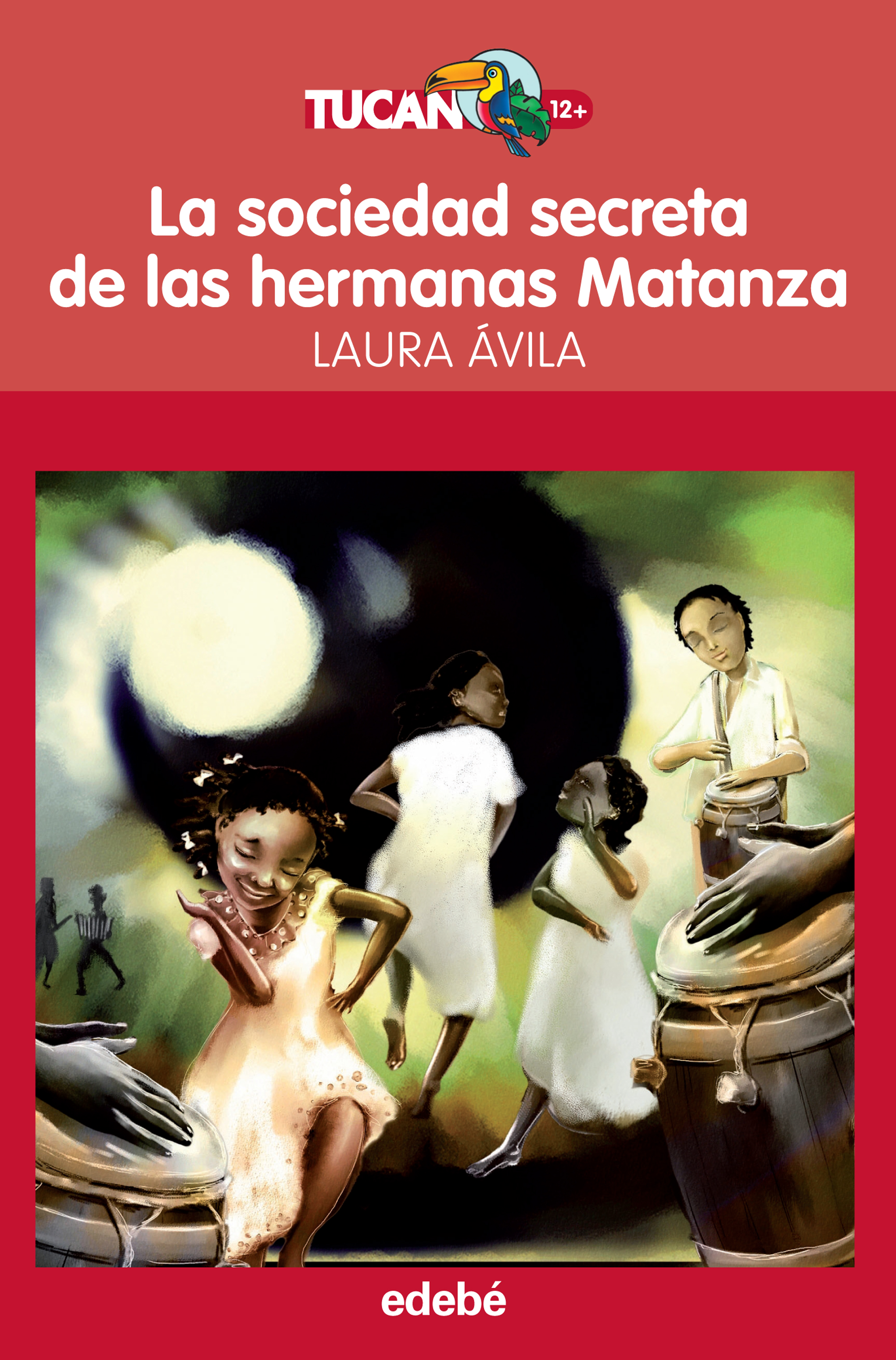 La sociedad secreta de las hermanas Matanza (Tucán Rojo)