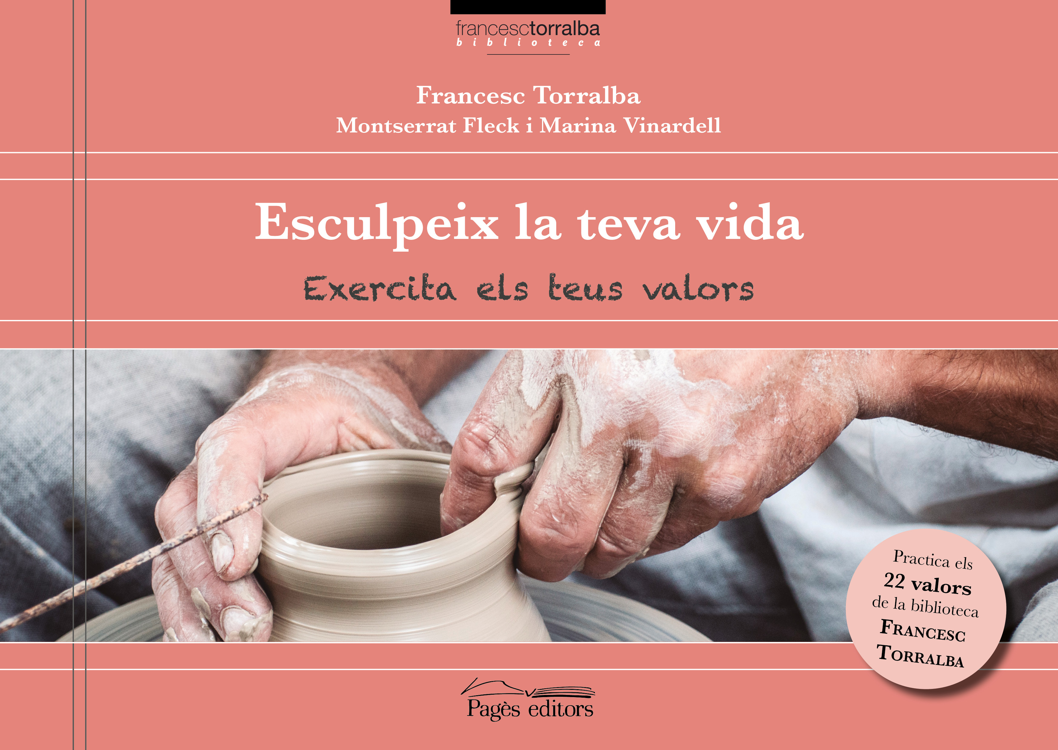 Esculpeix la teva vida. Exercita els teus valors