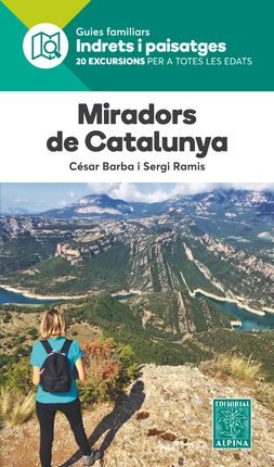 Miradors de Catalunya (Guia familiar Indrets i paisatges)