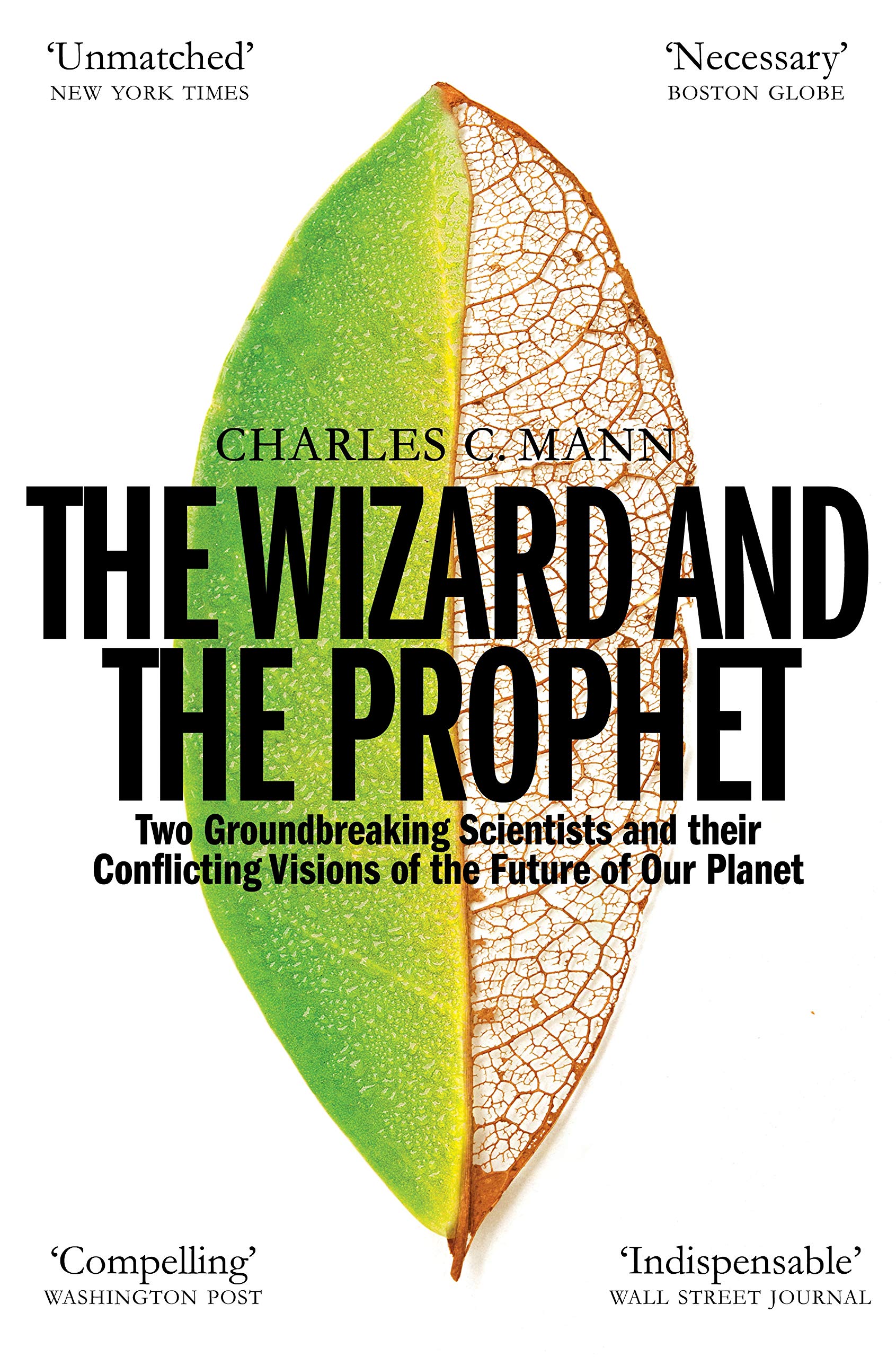 The Wizard and the Prophet. Science and the future of our planet