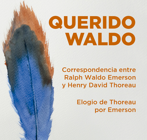 Querido Waldo: correspondencia entre Emerson y Thoreau