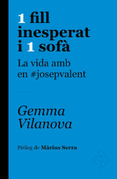 1 fill inesperat i 1 sofà. La vida amb en #josepvalent