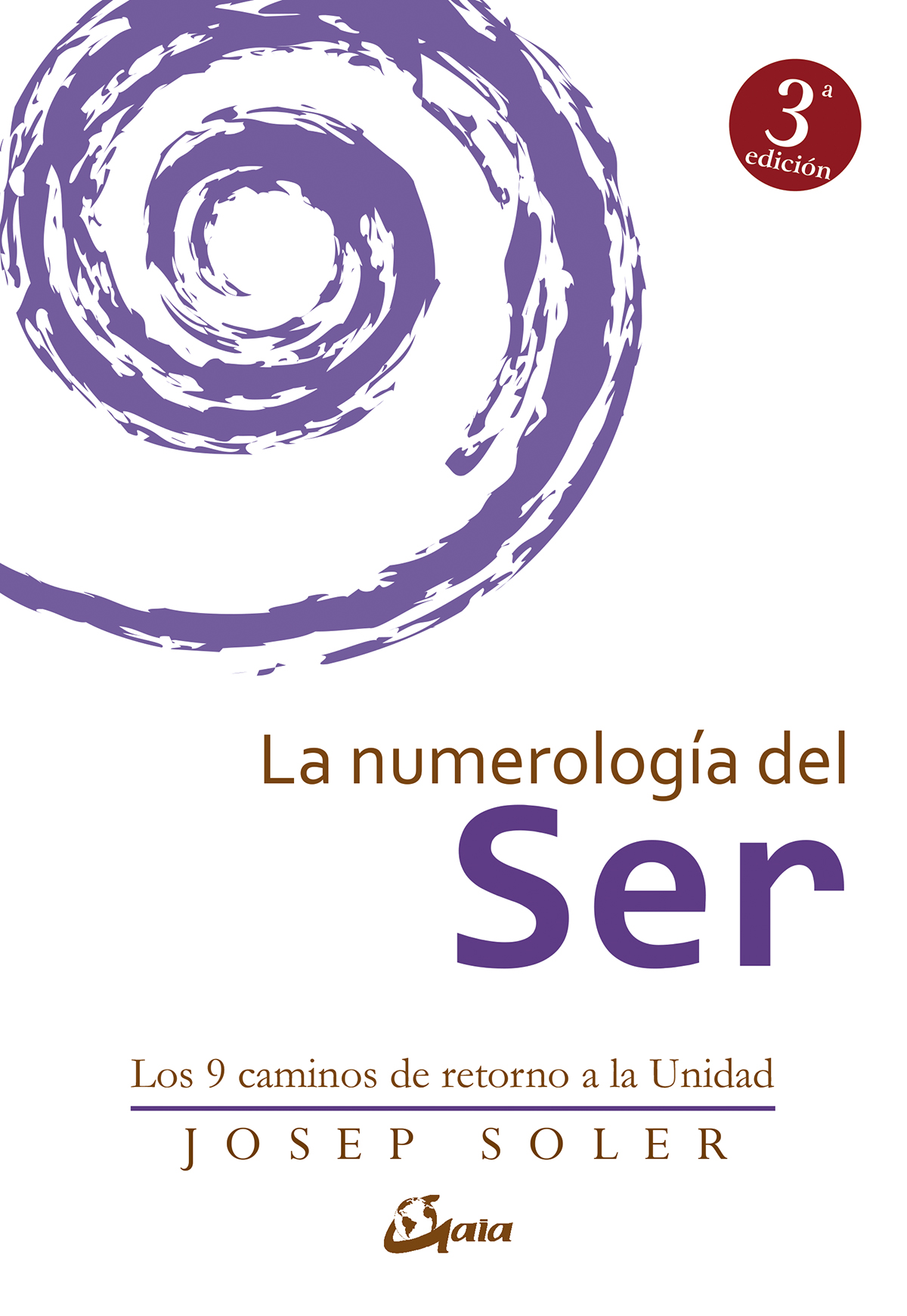 La numerología del Ser. Los 9 caminos de retorno a la Unidad