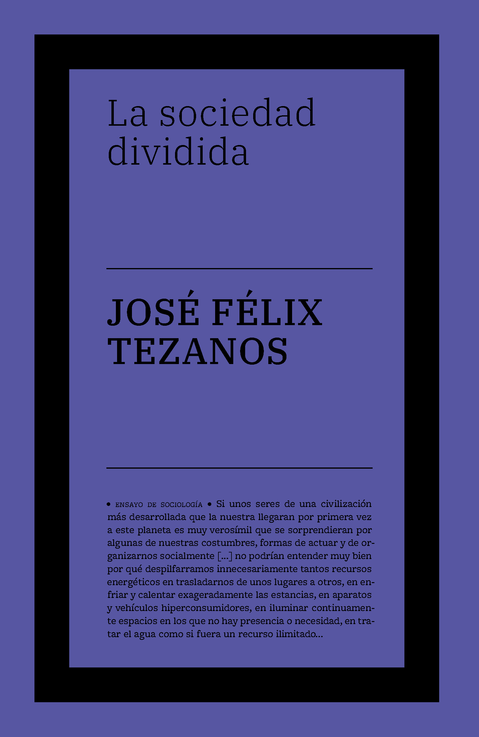 La sociedad dividida. Estructuras de clase y desigualdades en las sociedades tecnológicas