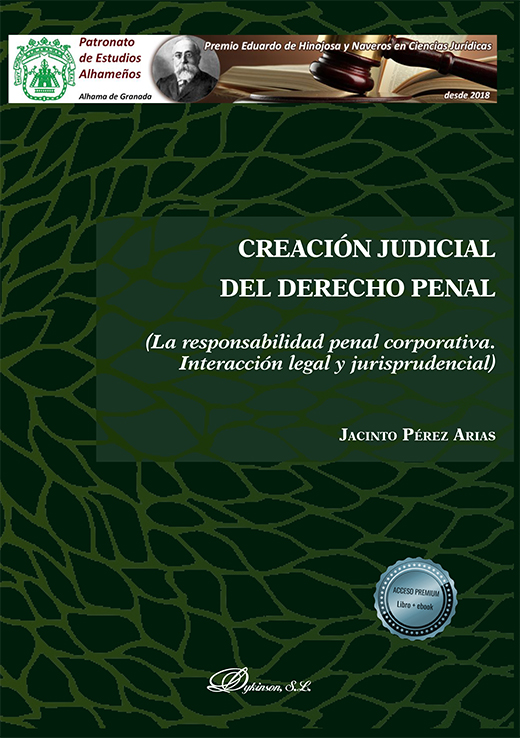 Creación judicial del derecho penal. (La responsabilidad penal corporativa. Interacción legal y jurisprudencial)