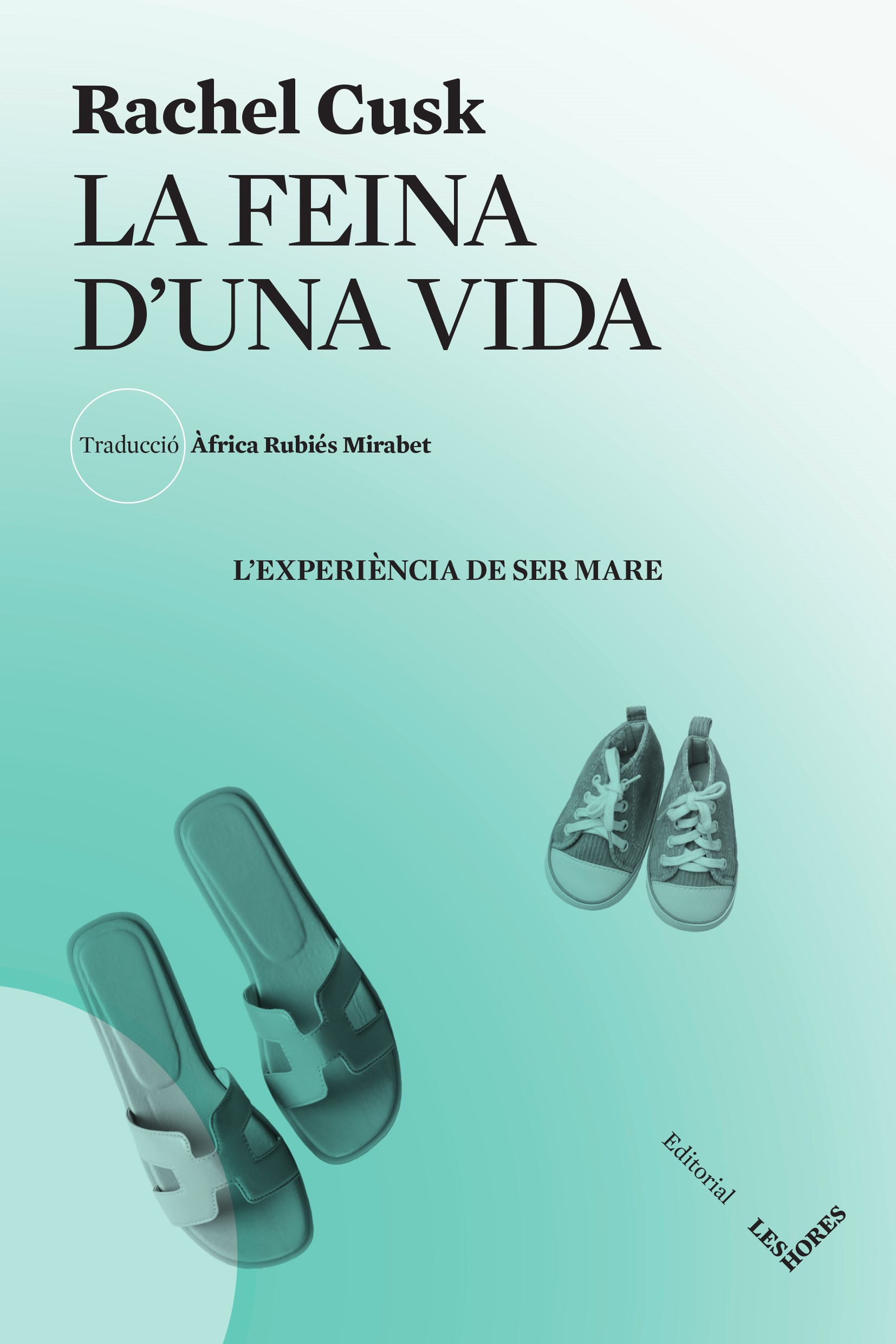 La feina d'una vida. L'experiència de ser mare