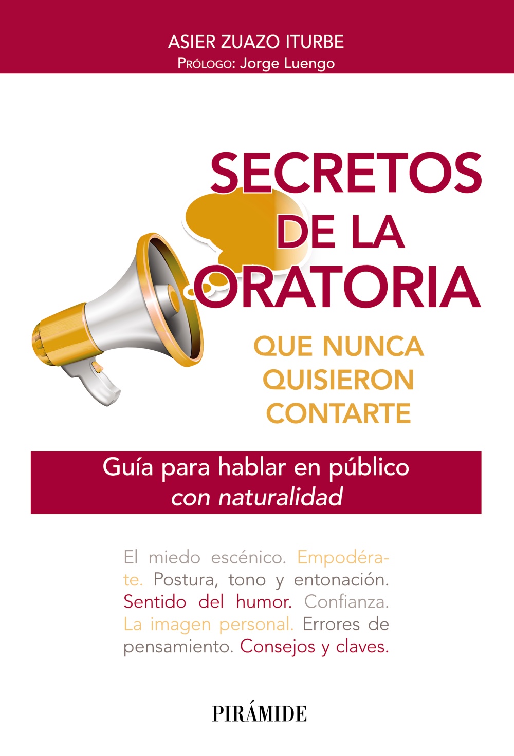 Secretos de la oratoria que nunca quisieron contarte. Guía para hablar en público con naturalidad