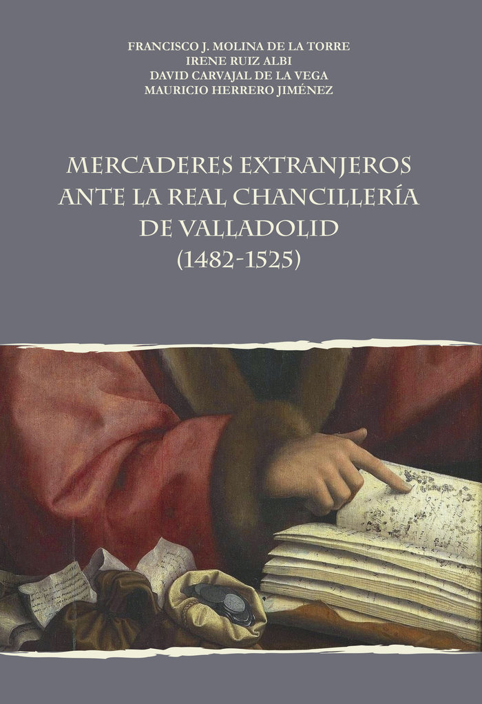 MERCADERES EXTRANJEROS ANTES LA REAL CHANCILLERIA DE VALLADO