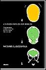 Cuestiones de la mente. Cómo interactúan la mente y el cerebro para crear nuestra vida consciente