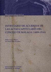 Inventario de acuerdos de las Actas Capitulares del Concejo de Málaga (1489-1516)