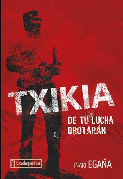 Txikia. Biografía. De tu lucha brotarán