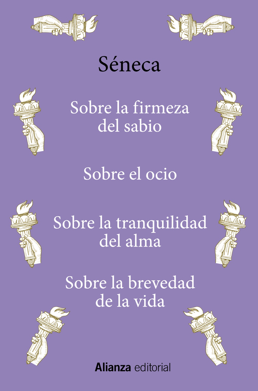 Sobre la firmeza del sabio · Sobre el ocio · Sobre la tranquilidad del alma · Sobre la brevedad de la vida