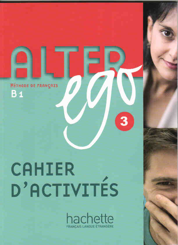 Alter ego 3. Cahier d'activités (B1)