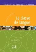 La classe de langue. Techniques de classe