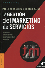 La gestión del marketing de servicios. Principios y aplicaciones para la actividad gerencial