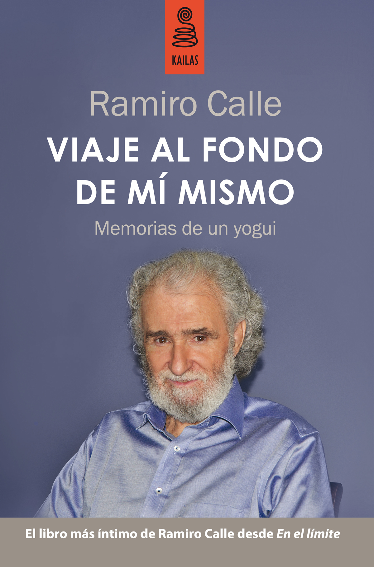 Viaje al fondo de mí mismo. Memorias de un yogui