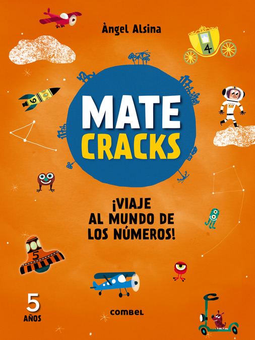 Matecracks ¡Viaje al mundo de los números! 5 años