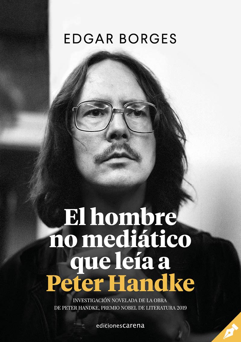 El hombre no medíatico que leía a Peter Handke