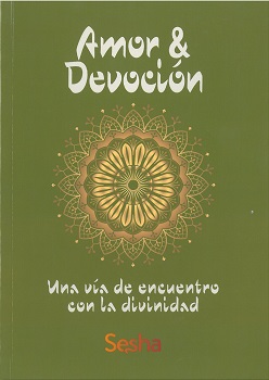 Amor & Devoción. Una vía de encuentro con la divinidad