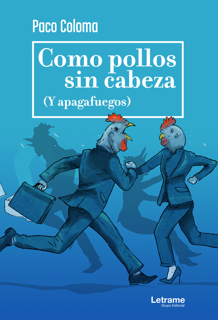 Como pollos sin cabeza