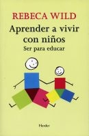 Aprender a vivir con niños. Ser para educar