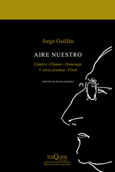 Aire nuestro: Cántico/Clamor/Homenaje y otros poemas/Final (2 vols.)