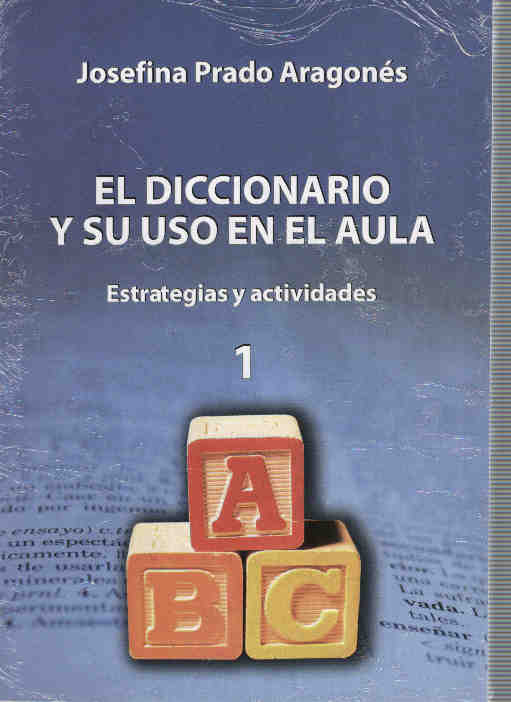 Diccionario y su uso en el aula: Estrategias y actividades (2 vols.)