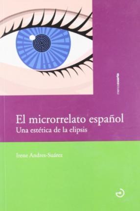 El microrrelato español: una estética de la elipsis