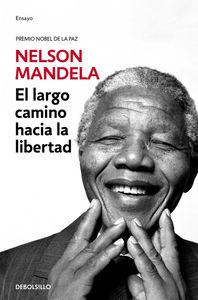 El largo camino hacia la libertad. La autobiografía de Nelson Mandela