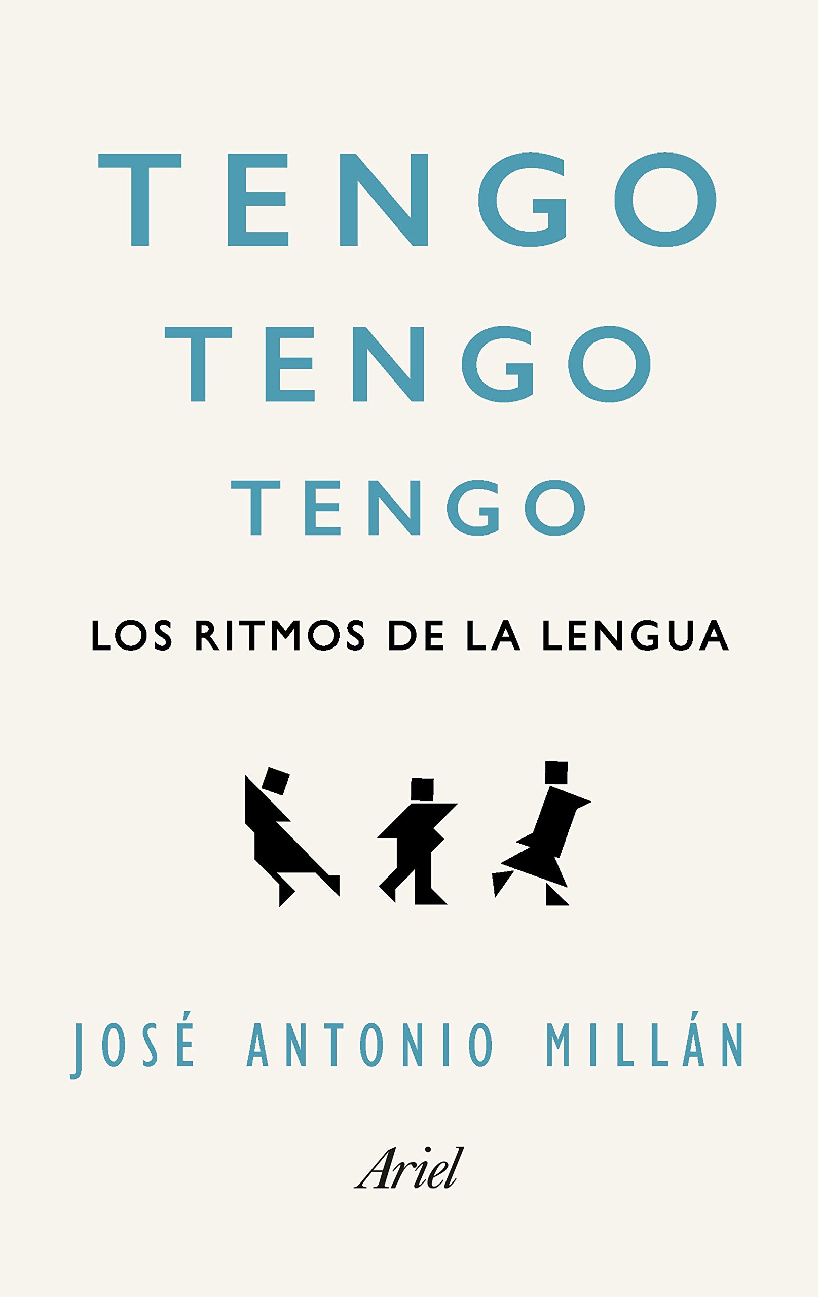 Tengo, tengo, tengo. Un recorrido por los ritmos de la lengua