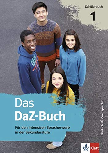 Das DaZ-Buch - Schülerbuch 1: Für den intensiven Spracherwerb in der Sekundarstufe