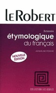 Le Robert. Dictionnaire étymologique du français