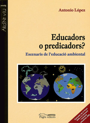 Educadors o predicadors? Escenaris de l'educació ambiental