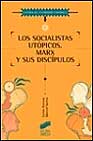 Los socialistas utópicos. Marx y sus discípulos