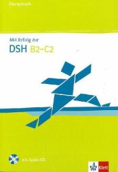 Mit Erfolg zur DSH, B2-C2. Übungsbuch + Audio-CD