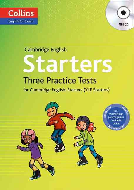 Cambridge English Starters Three Practice Tests for Cambridge English: Starters (YLE Starters) + CD-MP3