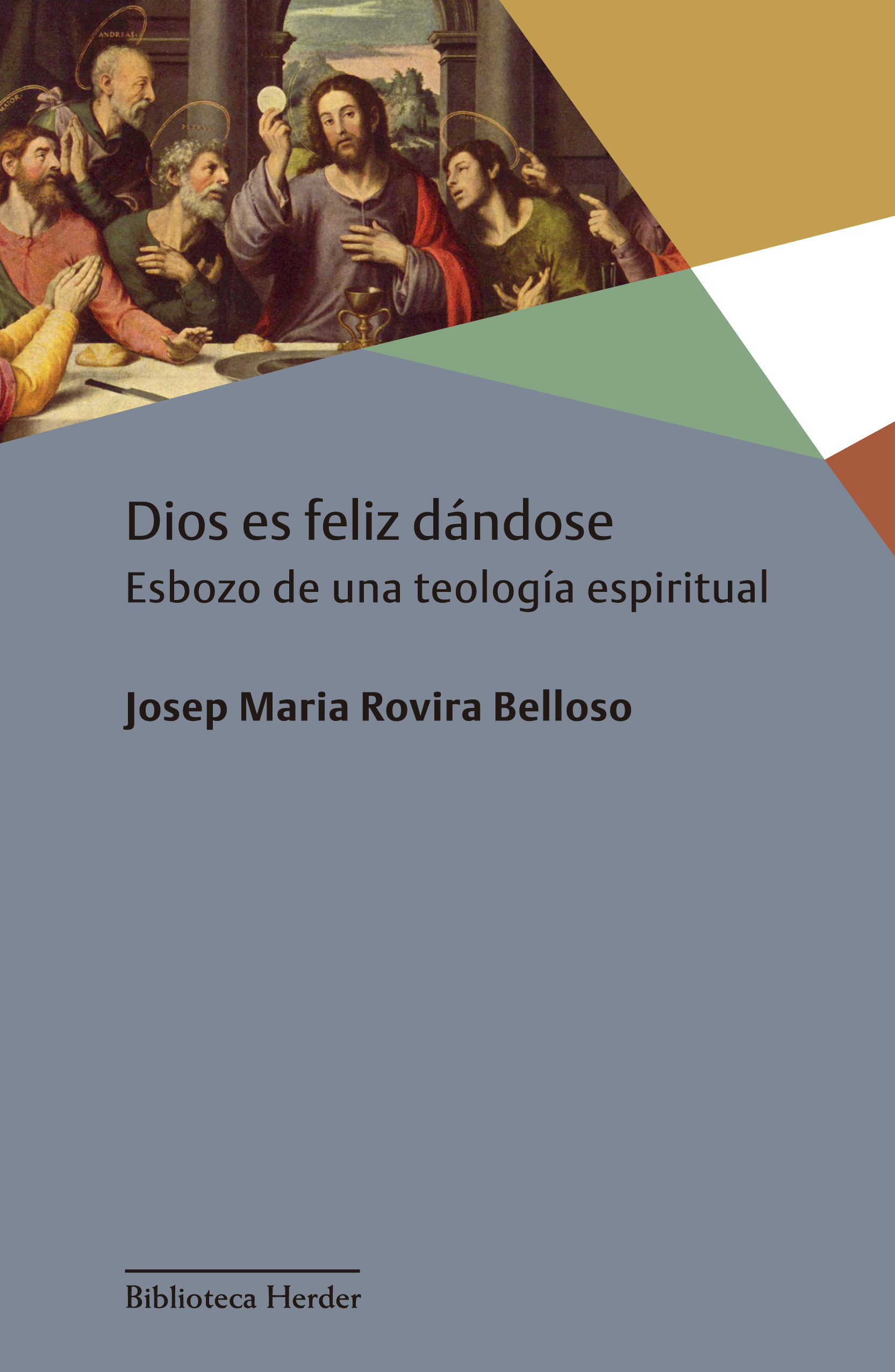 Dios es feliz dándose: esbozo de una teología espiritual