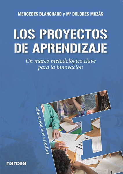 Los Proyectos de Aprendizaje. Un marco metodológico clave para la innovación