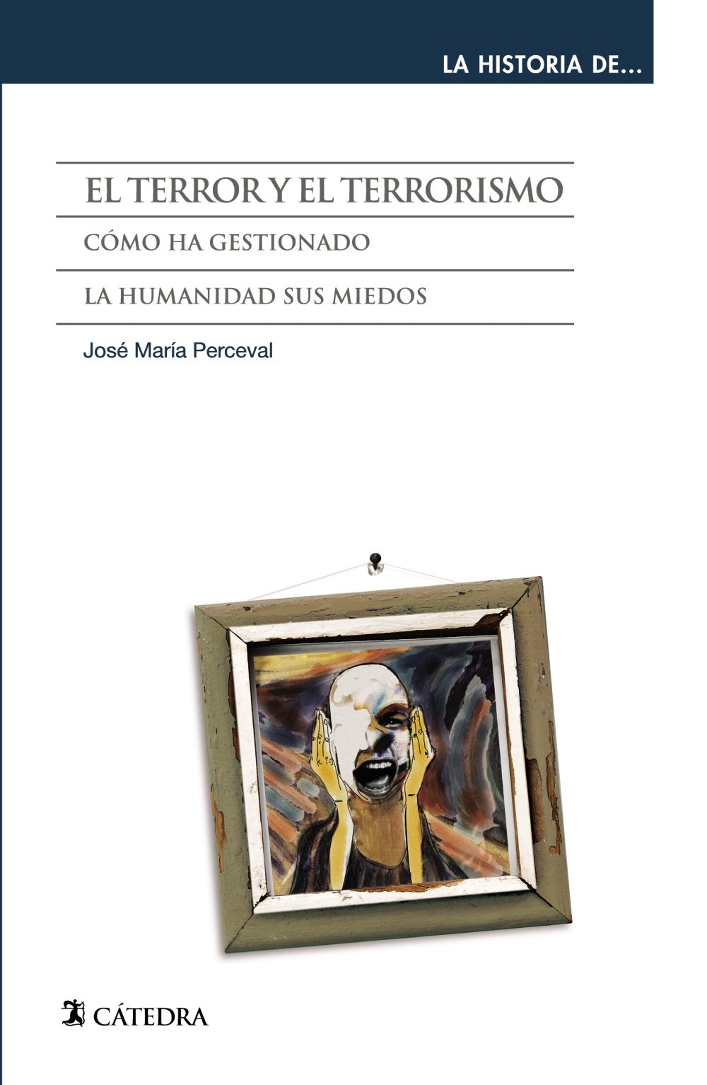 El terror y el terrorismo. Cómo ha gestionado la humanidad sus miedos