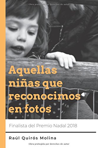 Aquellas niñas que reconocimos en fotos (Finalista Premio Nadal 2018)