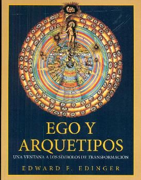 Ego y arquetipos. Una ventana a los símbolos de transformación