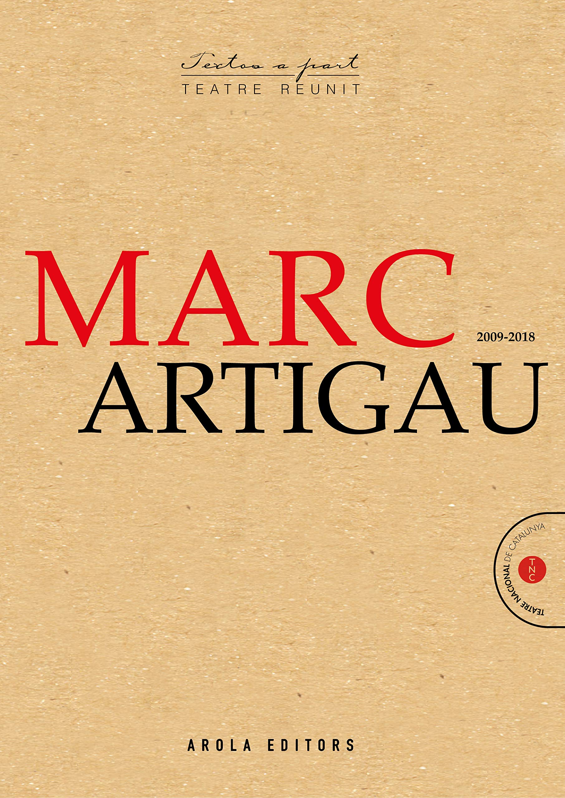 Marc Artigau Teatre reunit 2009-2018