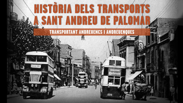 Història dels transports a Sant Andreu de Palomar : transportant andreuencs i andreuenques