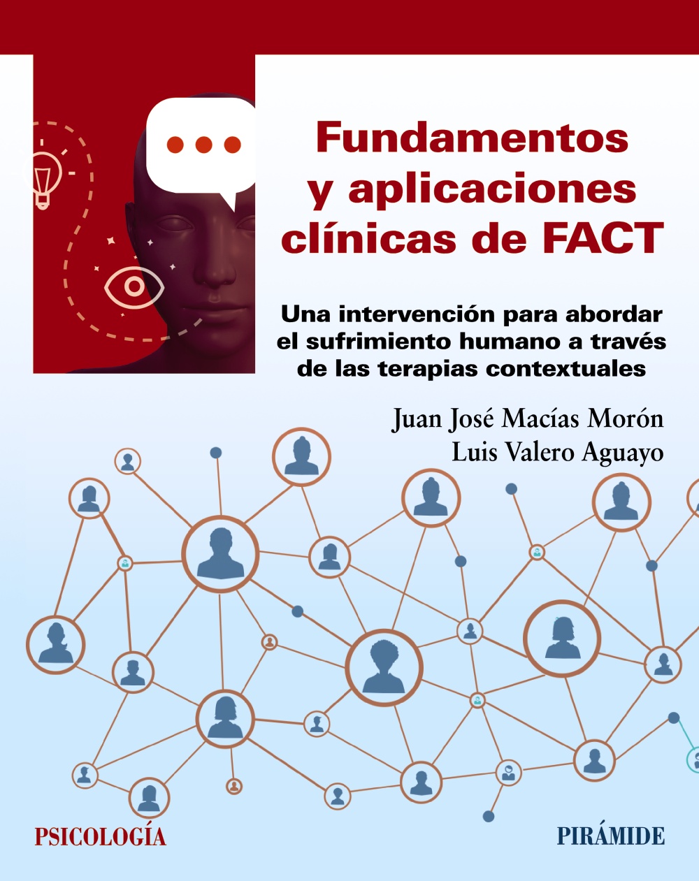 Fundamentos y aplicaciones clínicas de FACT. Una intervención para abordar el sufrimiento humano a través de las terapias contextuales